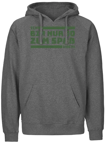 Ich bin nur so zum Spaß wach! - Fairtrade Hoodie