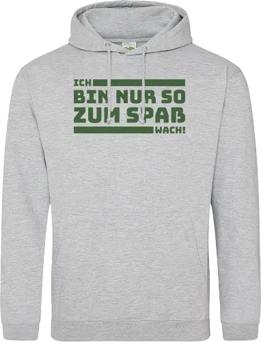 Ich bin nur so zum Spaß wach!