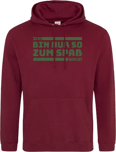 Ich bin nur so zum Spaß wach!
