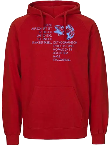 Diese Aufschrift ist sachlich unrichtig - Fairtrade Hoodie