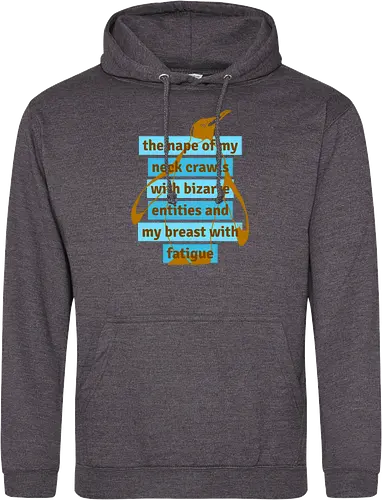 The nape of my neck crawls