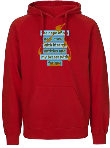 The nape of my neck crawls - Fairtrade Hoodie