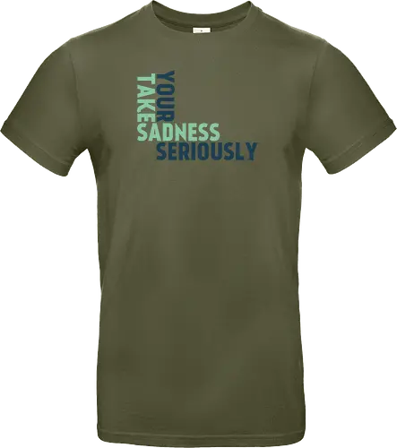 Take your sadness seriously