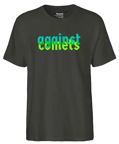 against comets - Fairtrade T-Shirt