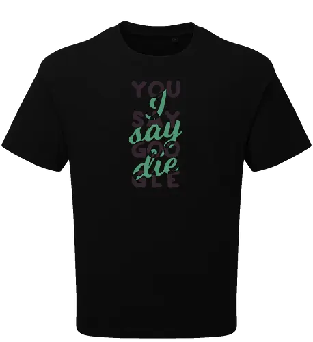 You say Google, I say die