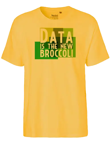 Data is the new broccoli - Fairtrade T-Shirt