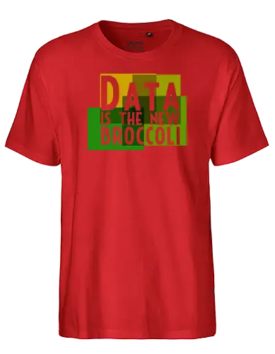 Data is the new broccoli - Fairtrade T-Shirt