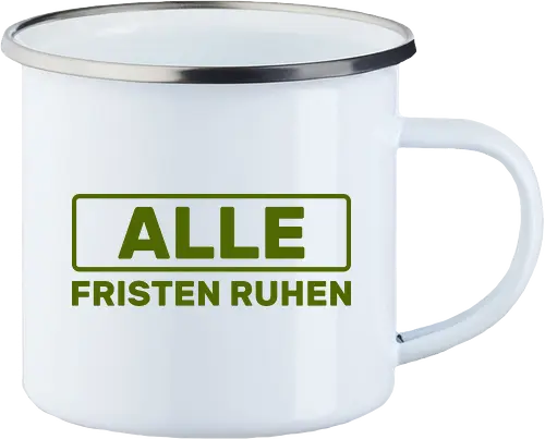 Alle Fristen ruhen