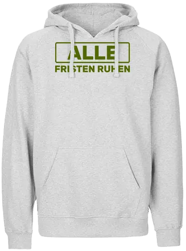 Alle Fristen ruhen - Fairtrade Hoodie