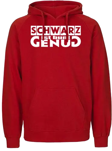 Schwarz ist bunt genug - Happy Shooting, Schwarz ist bunt genug - Fairtrade Hoodie