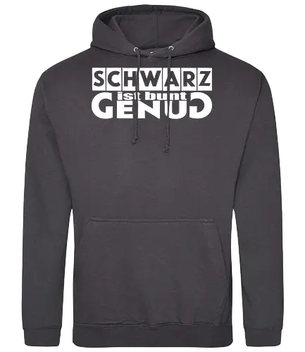 Schwarz ist bunt genug - Happy Shooting, Schwarz ist bunt genug - Standard Hoodie