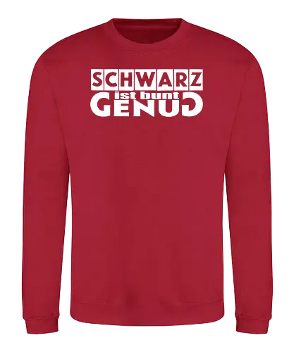 Schwarz ist bunt genug - Happy Shooting, Schwarz ist bunt genug - Sweatshirt