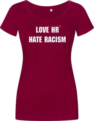 Love HR, hate Racism - Love HR, Hate racism, Love hr hate racism - Women T-Shirt