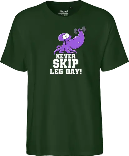 Never Skip Leg Day! - Joscha Sauer, Joscha, Nichtlustig, comic, Nicht Lustig, Leg day, Skip, squid, tintenfisch - Fairtrade T-Shirt