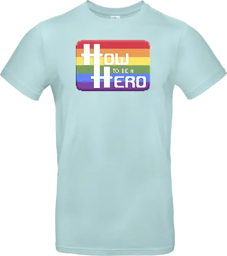 HOW TO BE A HERO - PRIDE 1 2021