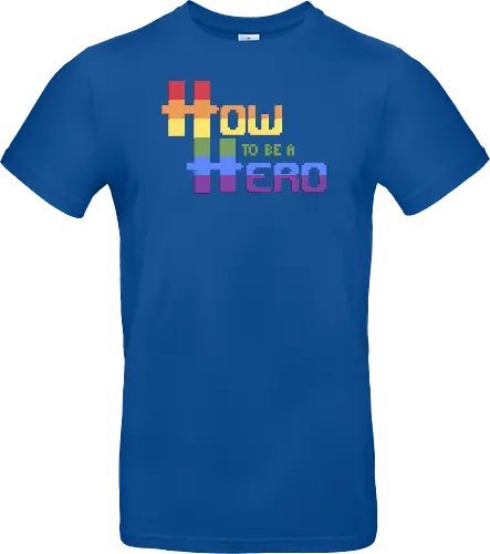 HOW TO BE A HERO - PRIDE 2 2021