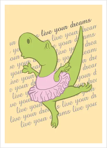 Live your dreams