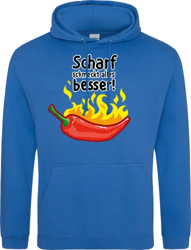 Scharf schmeckt Alles besser