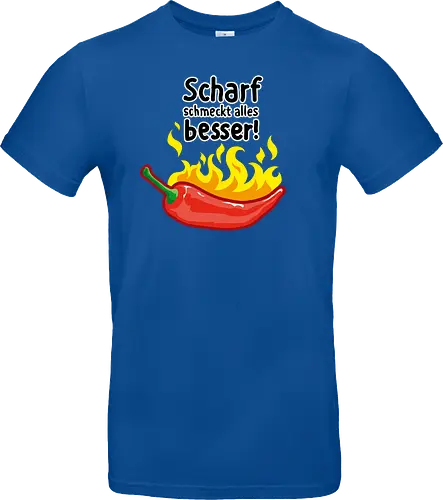 Scharf schmeckt Alles besser