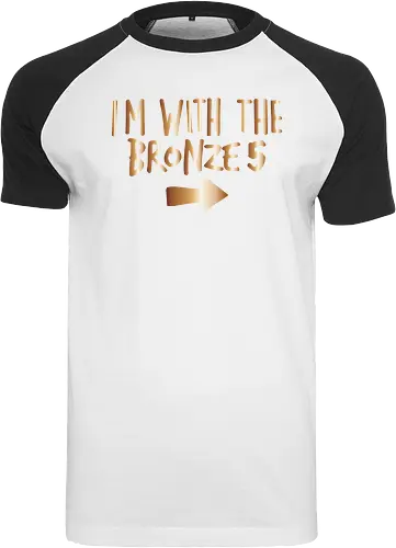 I'm with the bronze