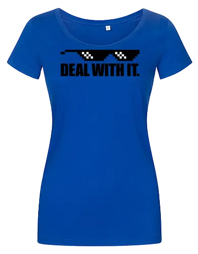Deal with It.