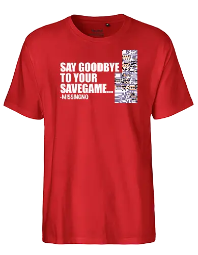 Goodbye Savegame - gaming, missingno, pocket, monster - Fairtrade T-Shirt