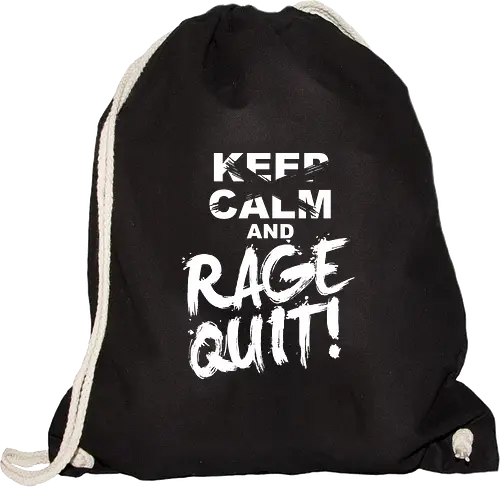 Keep Calm and RAGE QUIT!