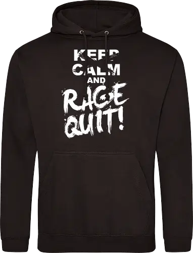 Keep Calm and RAGE QUIT!