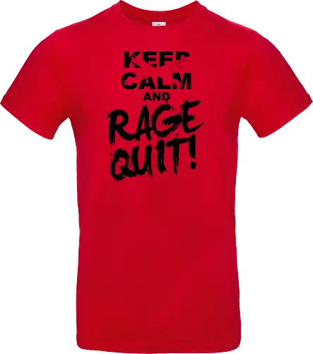 Keep Calm and RAGE QUIT!