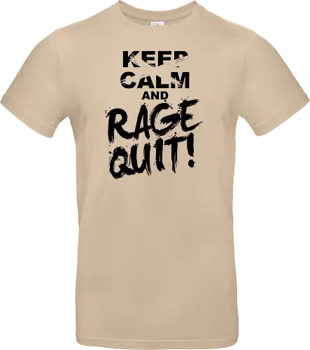 Keep Calm and RAGE QUIT!