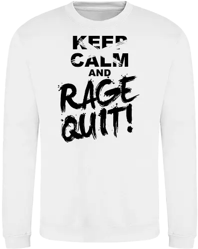 Keep Calm and RAGE QUIT!