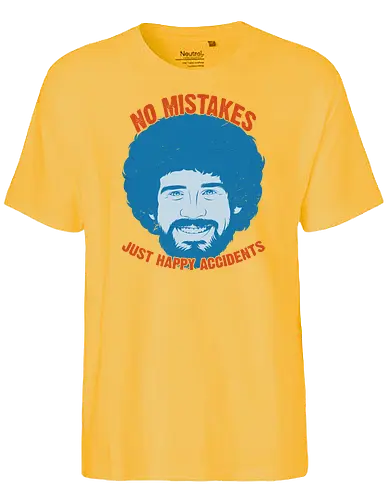 No Mistakes - bob ross, painting, happy little accident, joy of painting - Fairtrade T-Shirt