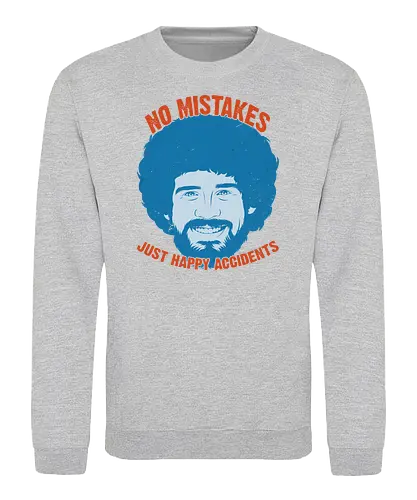 No Mistakes - bob ross, painting, happy little accident, joy of painting - Sweatshirt