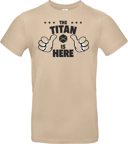 The Titan is Here