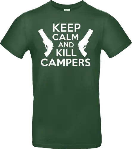 Keep Calm and Kill Campers