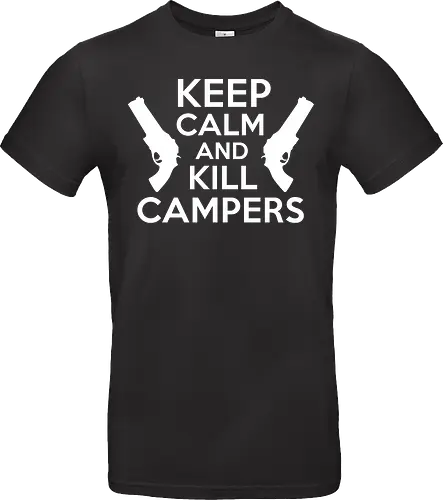 Keep Calm and Kill Campers