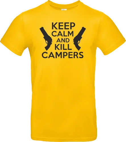 Keep Calm and Kill Campers