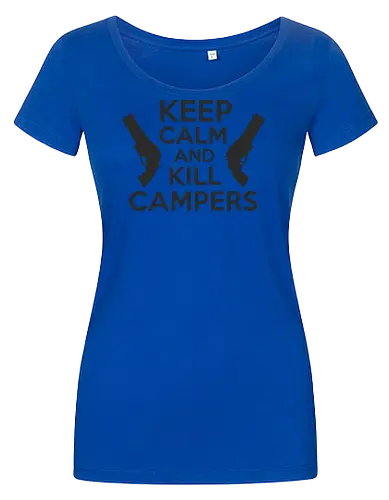 Keep Calm and Kill Campers