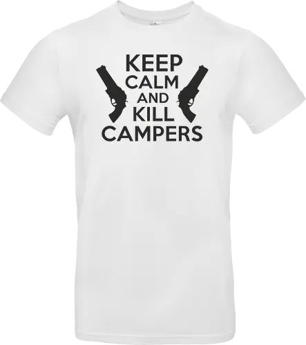 Keep Calm and Kill Campers