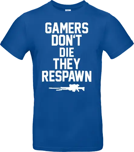 Gamers don't die