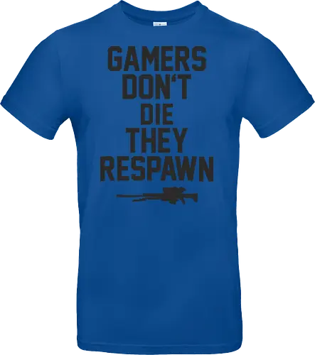 Gamers don't die