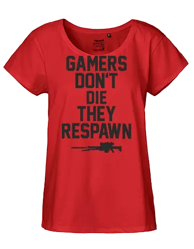 Gamers don't die - Fairtrade Girl Shirt