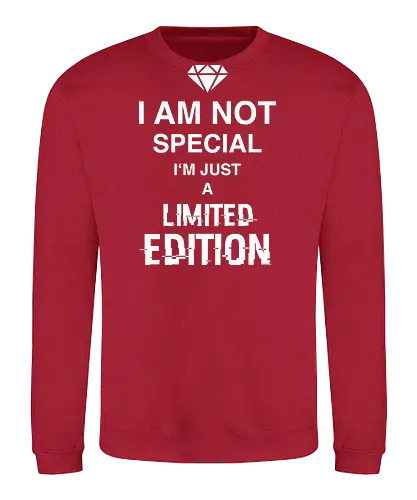 I'm not Special - Sweatshirt