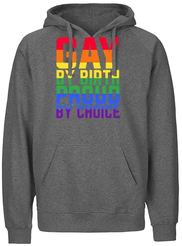 Gay by birth - Fairtrade Hoodie
