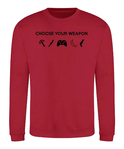 Choose Your Weapon v2 - gaming - Sweatshirt