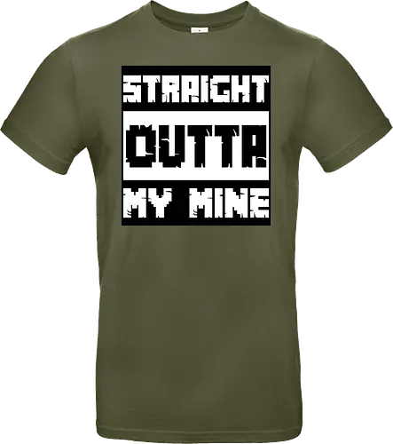 Straight Outta My Mine
