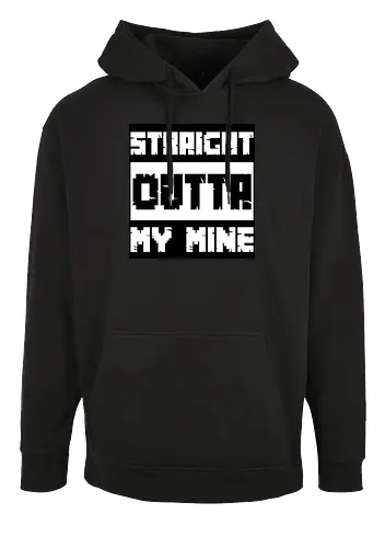 Straight Outta My Mine