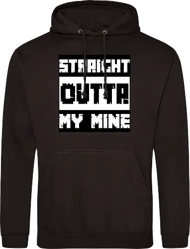 Straight Outta My Mine