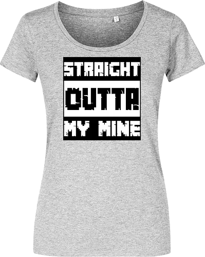 Straight Outta My Mine