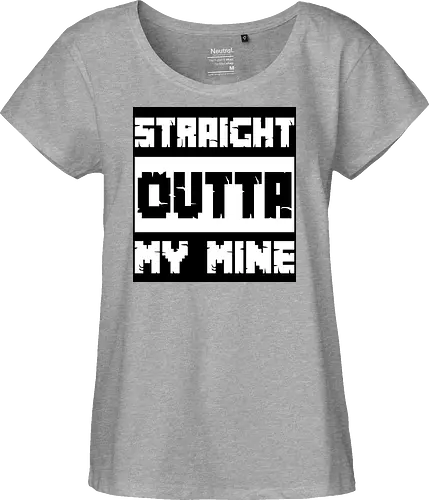 Straight Outta My Mine